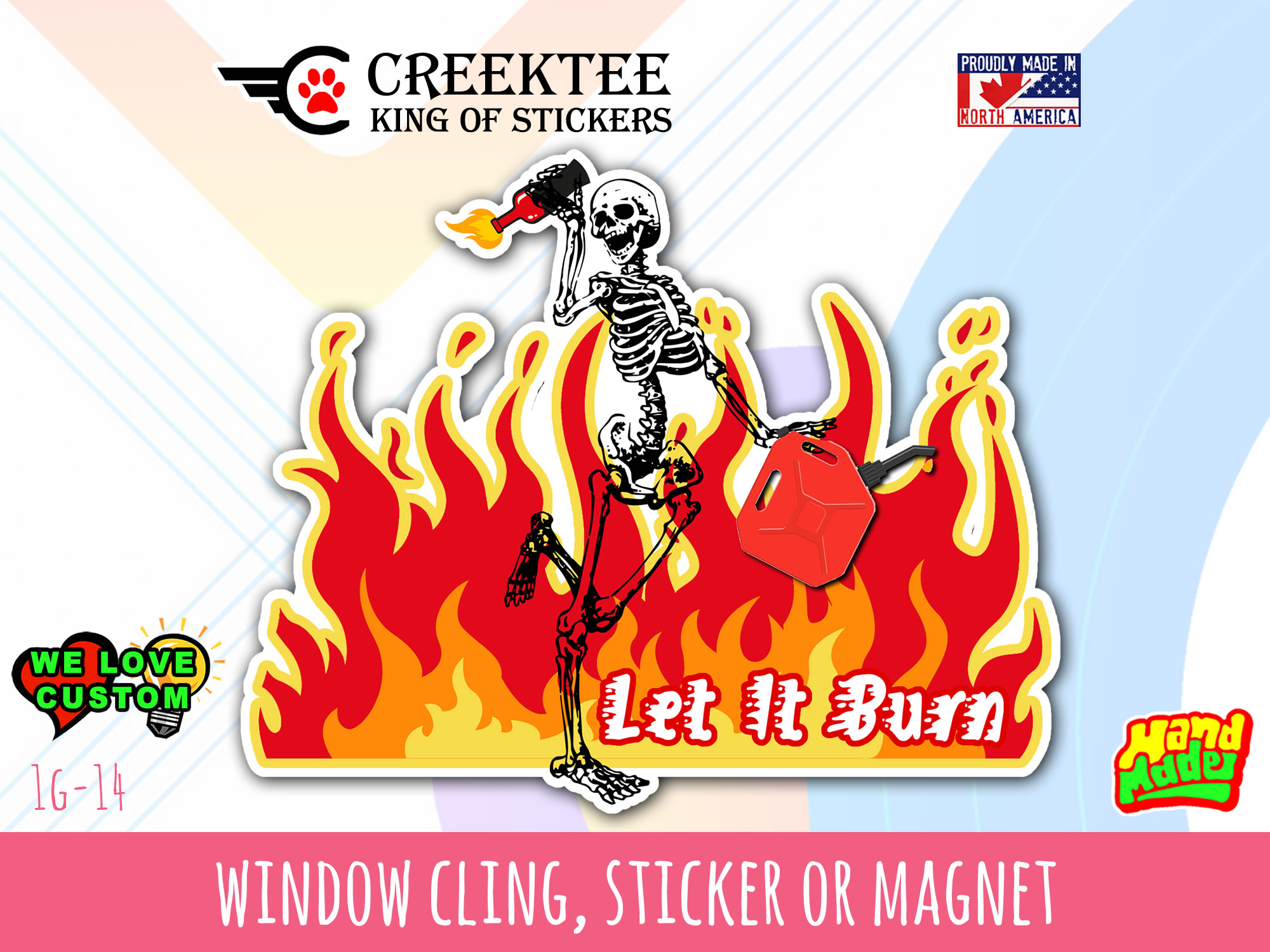 Let it Burn Vinyl Bumper Sticker  Window Cling or Bumper Sticker Magnet in UV Laminate Coating