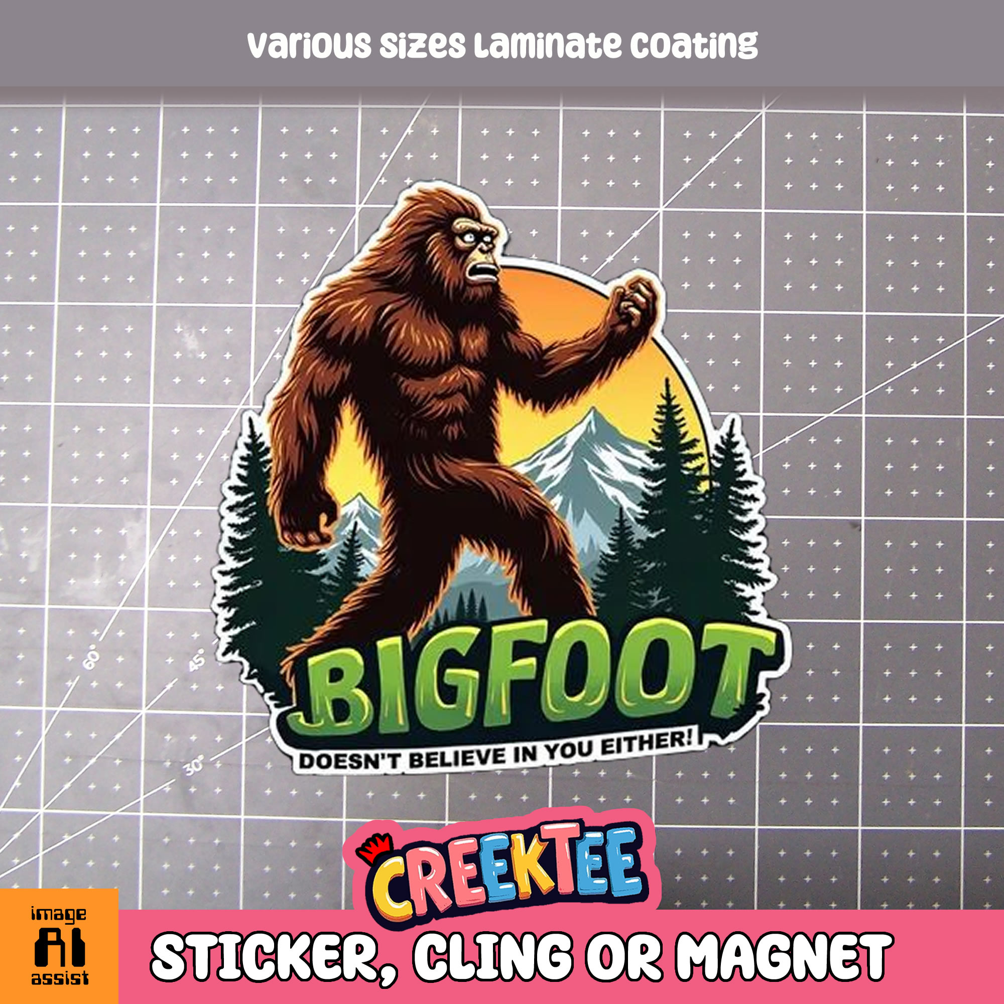 Bigfoot Doesn t Believe in You Either Die Cut Vinyl Sticker  Window Cling or Magnet with Laminate Coating in Various Sizes