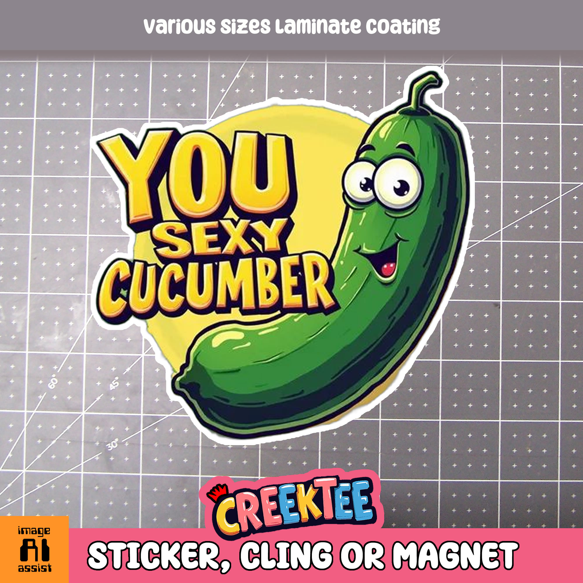 You Sexy Cucumber Die Cut Vinyl Sticker  Window Cling or Magnet with Laminate Coating in Various Sizes