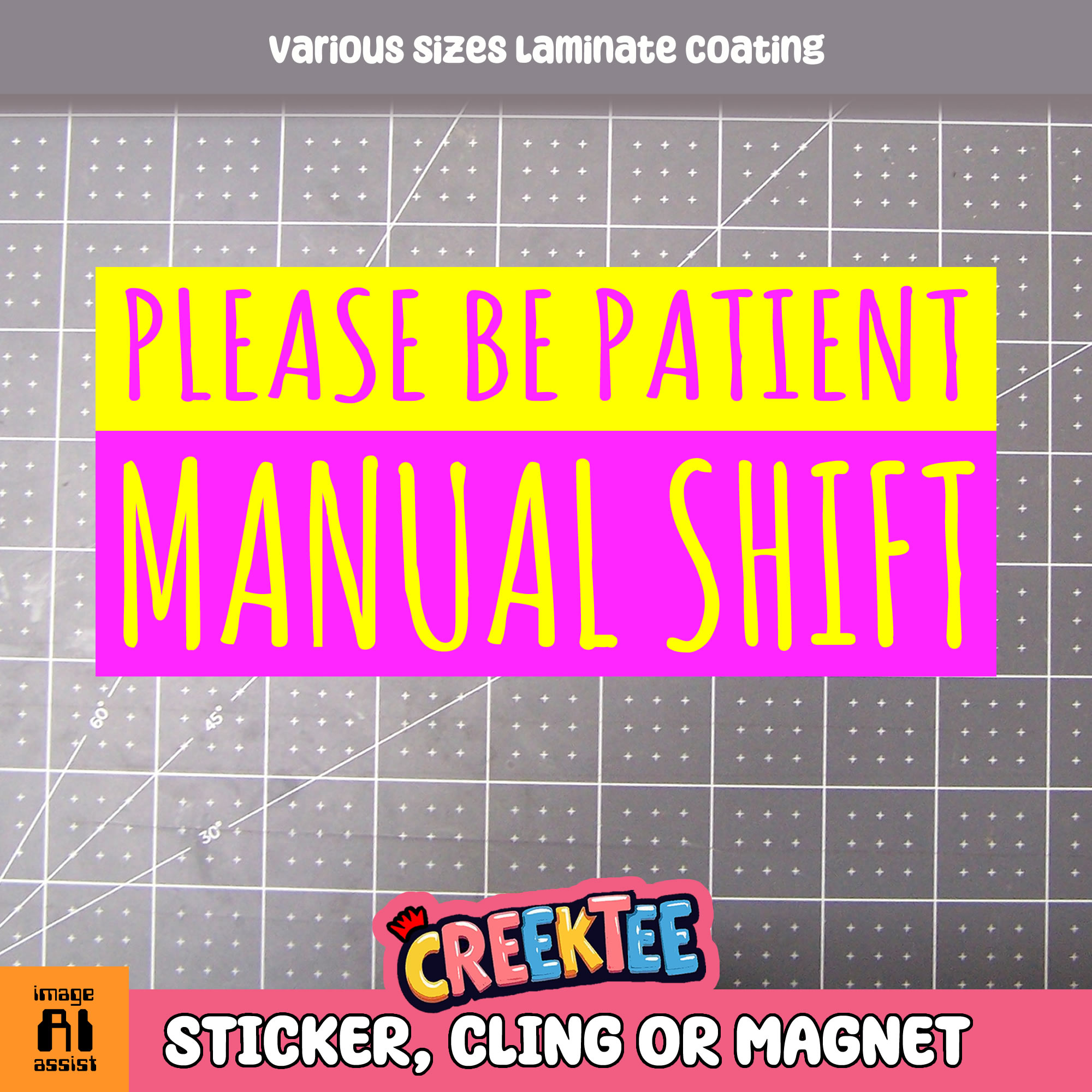 Please be Patient Manual Shift Vinyl Bumper Sticker  Window Cling or Magnet in UV Laminate Coating and Various Sizes