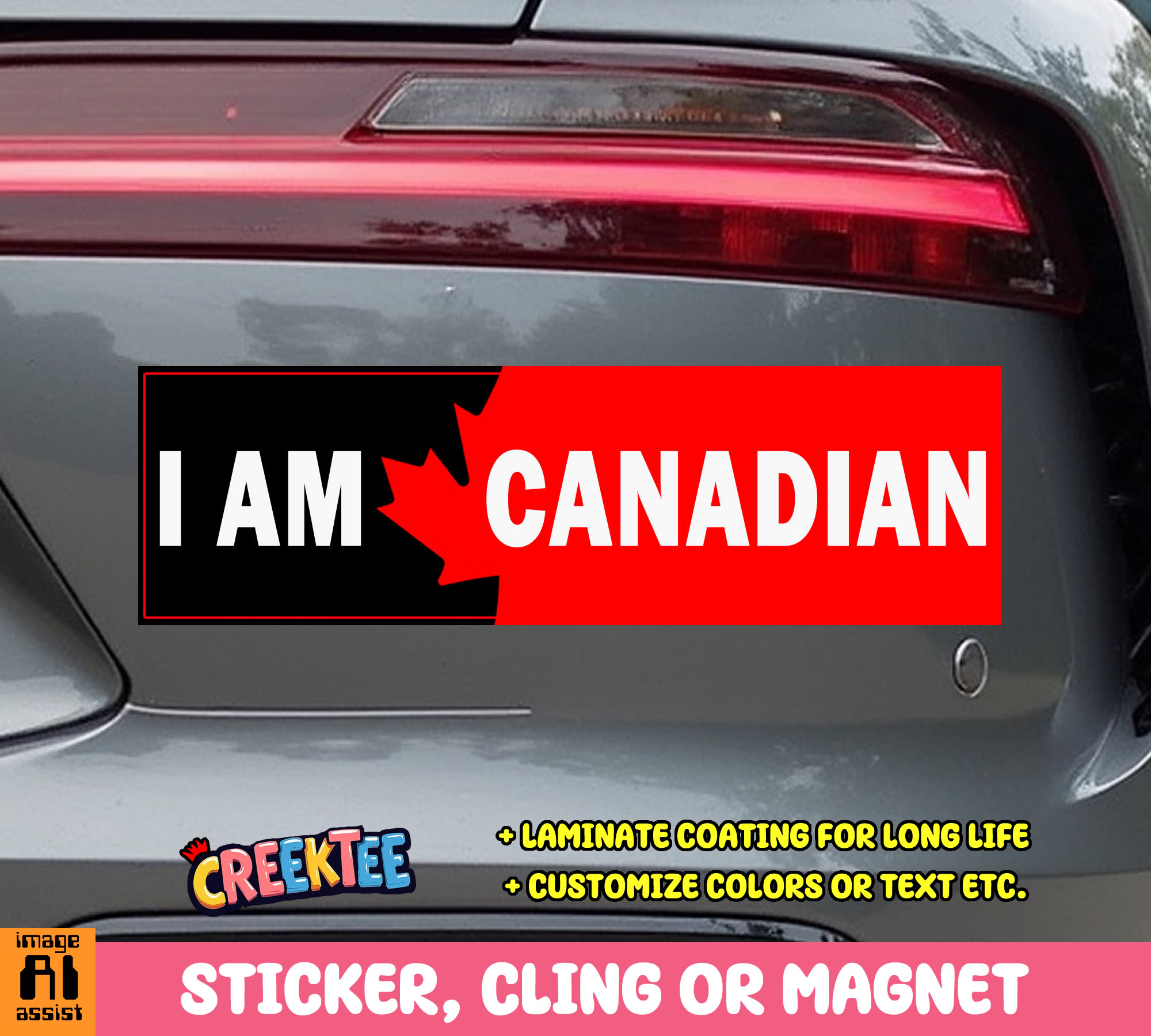 I am Canadian Vinyl Bumper Sticker  Window Cling or Bumper Sticker Magnet in UV Laminate Coating